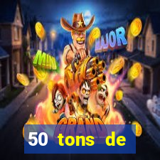 50 tons de liberdade dublado online